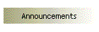 Announcements