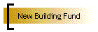 New Building Fund